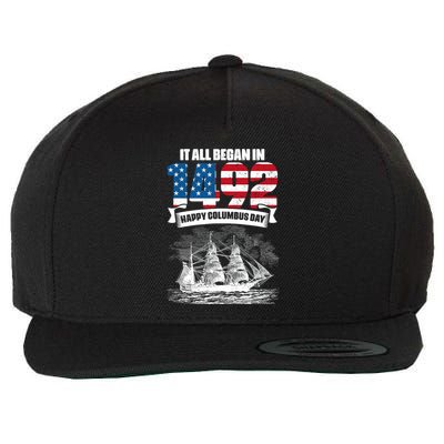 All Began In 1492 American Italian Christopher Columbus Day Wool Snapback Cap