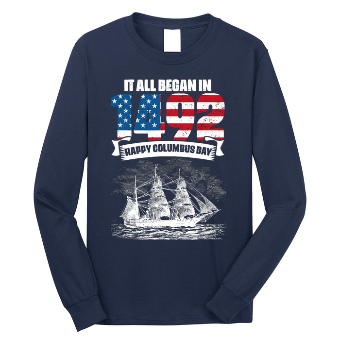 All Began In 1492 American Italian Christopher Columbus Day Long Sleeve Shirt