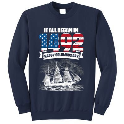 All Began In 1492 American Italian Christopher Columbus Day Sweatshirt