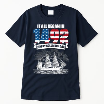 All Began In 1492 American Italian Christopher Columbus Day Tall T-Shirt