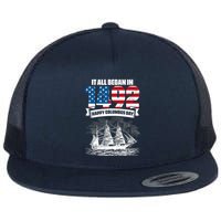 All Began In 1492 American Italian Christopher Columbus Day Flat Bill Trucker Hat