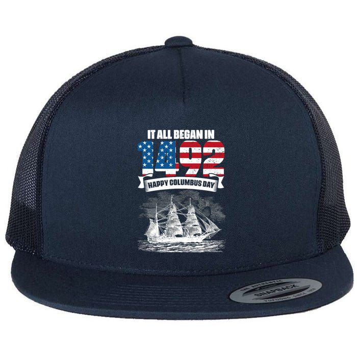 All Began In 1492 American Italian Christopher Columbus Day Flat Bill Trucker Hat
