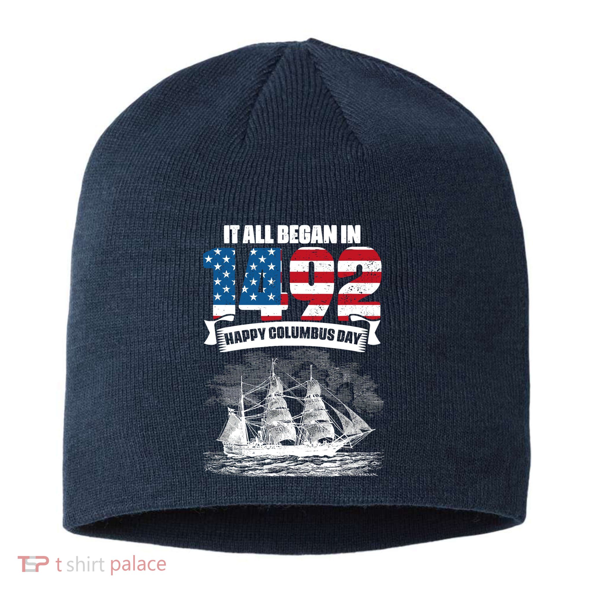 All Began In 1492 American Italian Christopher Columbus Day Sustainable Beanie