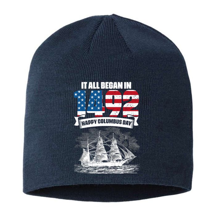 All Began In 1492 American Italian Christopher Columbus Day Sustainable Beanie