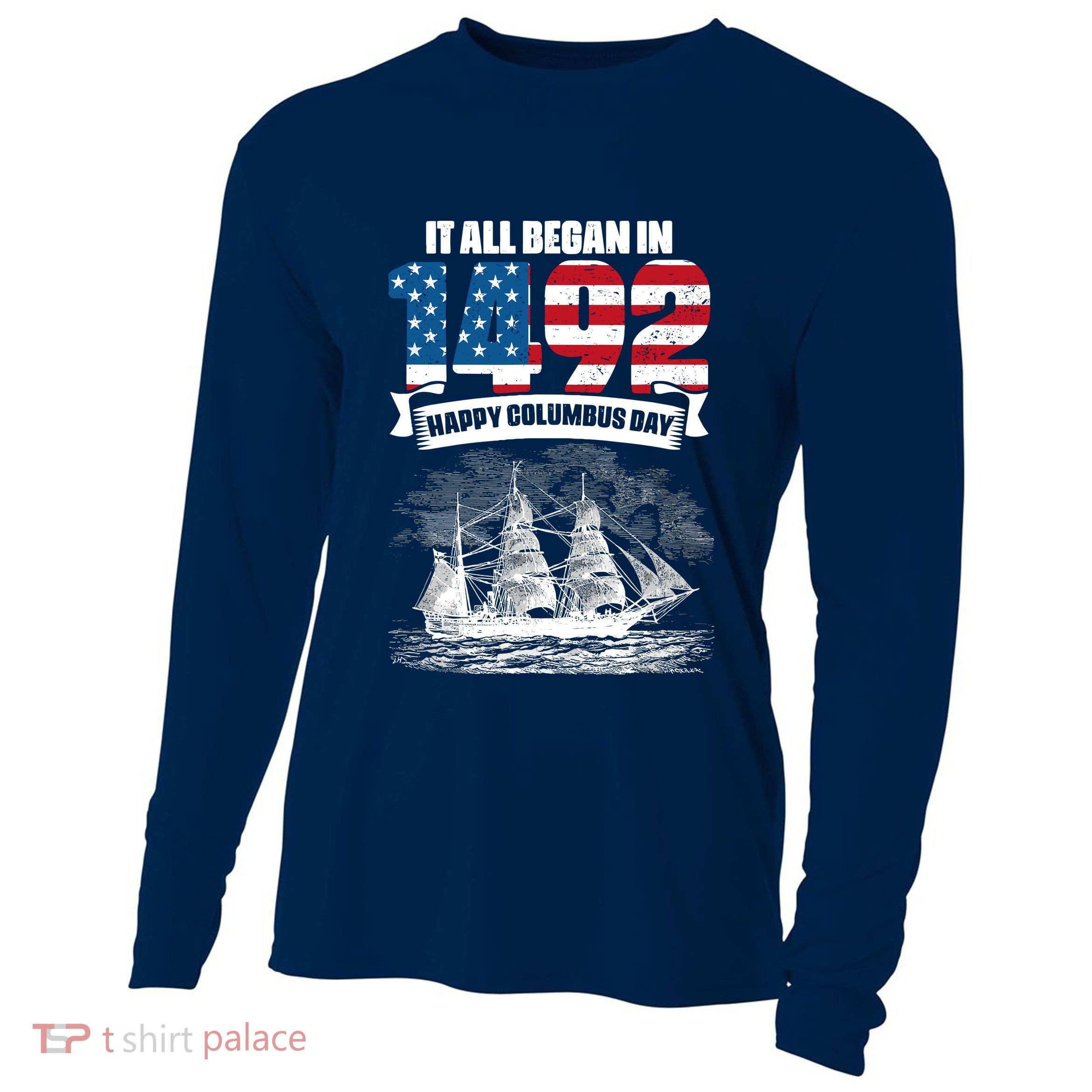 All Began In 1492 American Italian Christopher Columbus Day Cooling Performance Long Sleeve Crew
