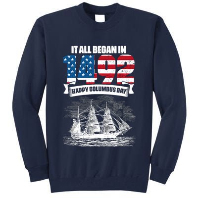 All Began In 1492 American Italian Christopher Columbus Day Tall Sweatshirt