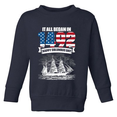 All Began In 1492 American Italian Christopher Columbus Day Toddler Sweatshirt
