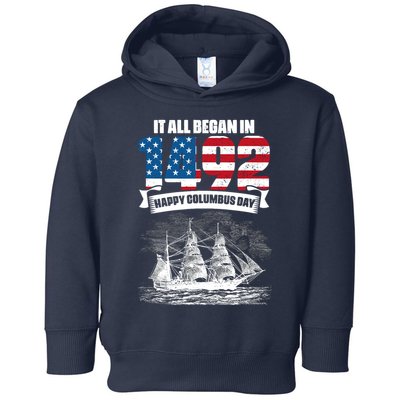 All Began In 1492 American Italian Christopher Columbus Day Toddler Hoodie