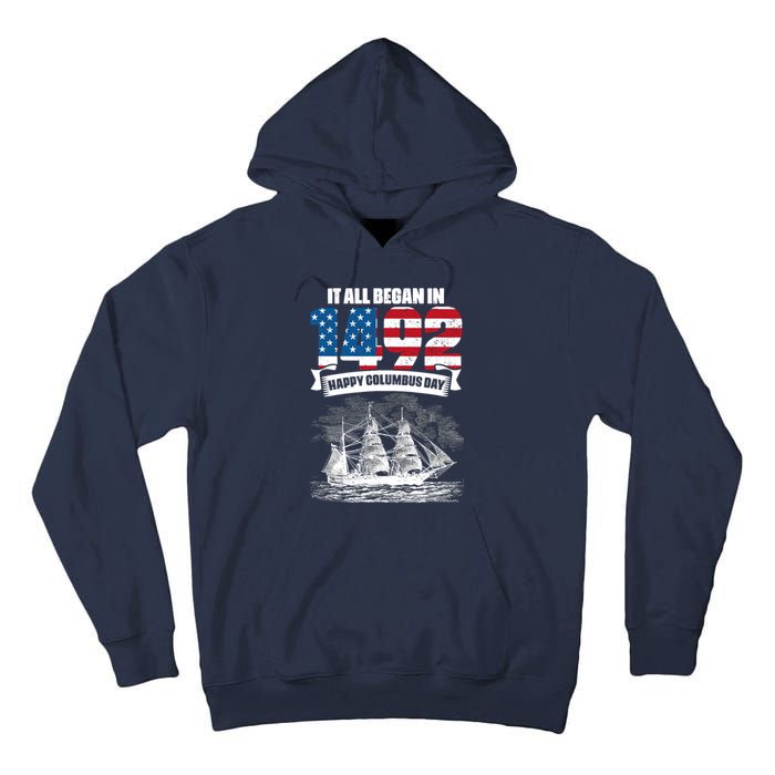 All Began In 1492 American Italian Christopher Columbus Day Tall Hoodie
