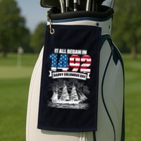 All Began In 1492 American Italian Christopher Columbus Day Golf Towel