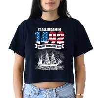 All Began In 1492 American Italian Christopher Columbus Day Crop Top