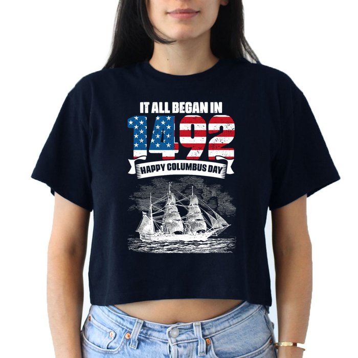 All Began In 1492 American Italian Christopher Columbus Day Crop Top