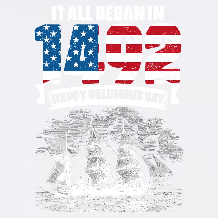 All Began In 1492 American Italian Christopher Columbus Day Garment-Dyed Sweatshirt