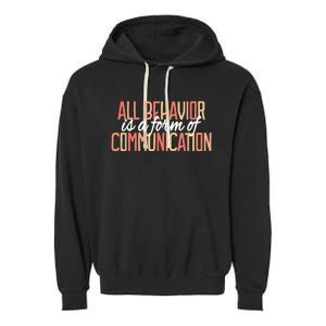 All Behavior Is a Form of Communication Neurodiversity Garment-Dyed Fleece Hoodie