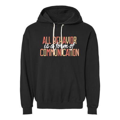All Behavior Is a Form of Communication Neurodiversity Garment-Dyed Fleece Hoodie