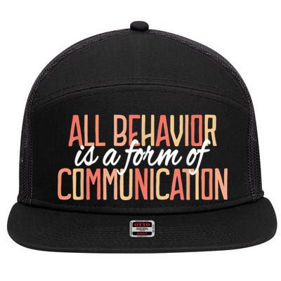All Behavior Is a Form of Communication Neurodiversity 7 Panel Mesh Trucker Snapback Hat