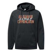 All Behavior Is a Form of Communication Neurodiversity Performance Fleece Hoodie