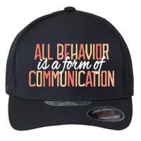 All Behavior Is a Form of Communication Neurodiversity Flexfit Unipanel Trucker Cap
