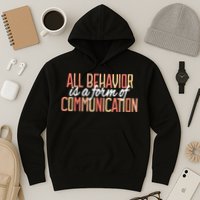 All Behavior Is a Form of Communication Neurodiversity Hoodie