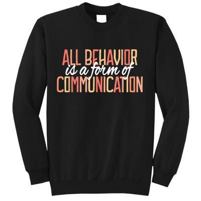 All Behavior Is a Form of Communication Neurodiversity Sweatshirt