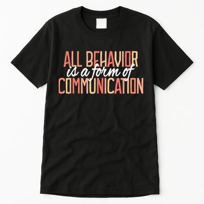 All Behavior Is a Form of Communication Neurodiversity Tall T-Shirt