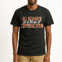 All Behavior Is a Form of Communication Neurodiversity Tall T-Shirt