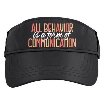 All Behavior Is a Form of Communication Neurodiversity Adult Drive Performance Visor