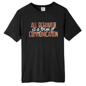 All Behavior Is a Form of Communication Neurodiversity Tall Fusion ChromaSoft Performance T-Shirt