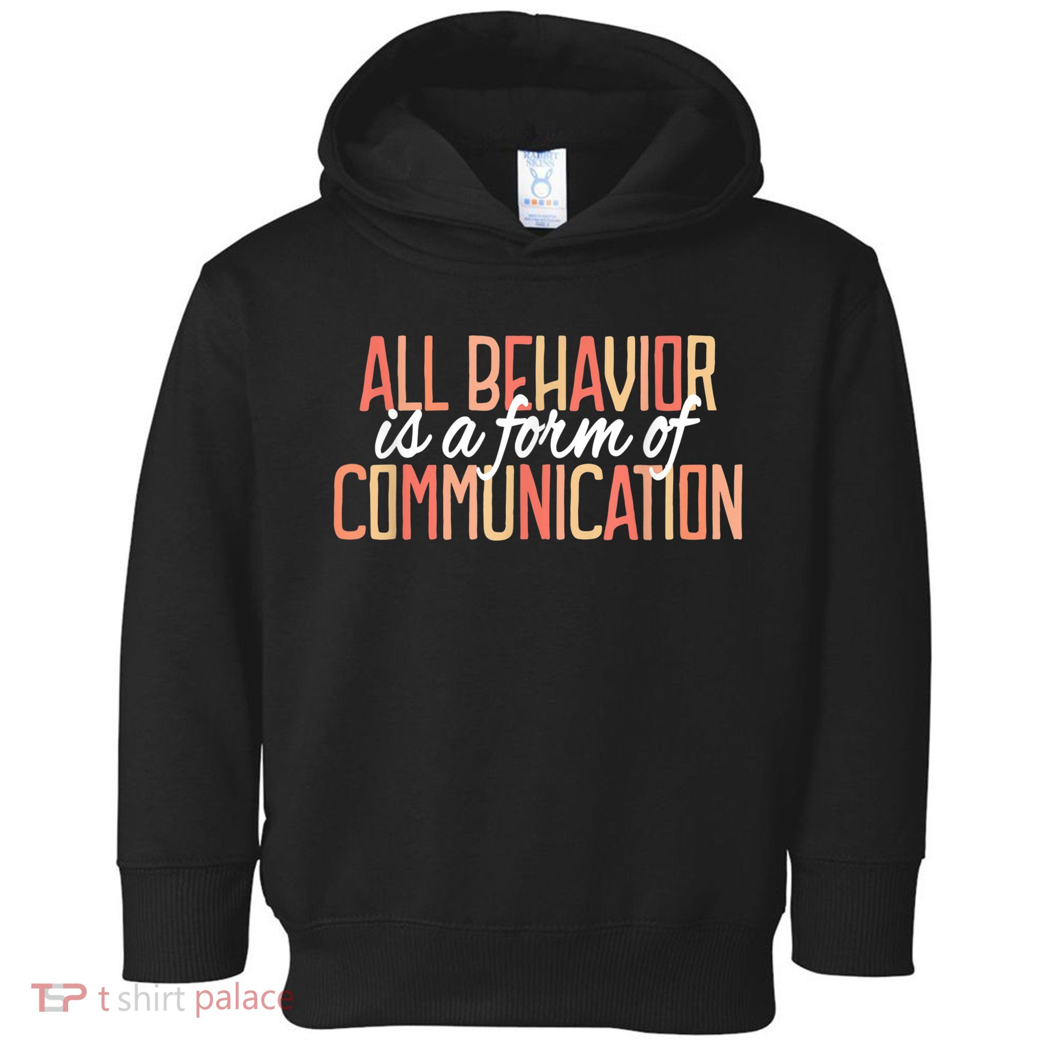All Behavior Is a Form of Communication Neurodiversity Toddler Hoodie