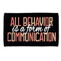 All Behavior Is a Form of Communication Neurodiversity Microfiber Hand Towel