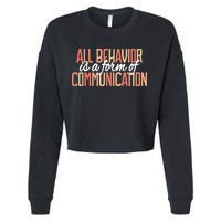 All Behavior Is a Form of Communication Neurodiversity Cropped Pullover Crew