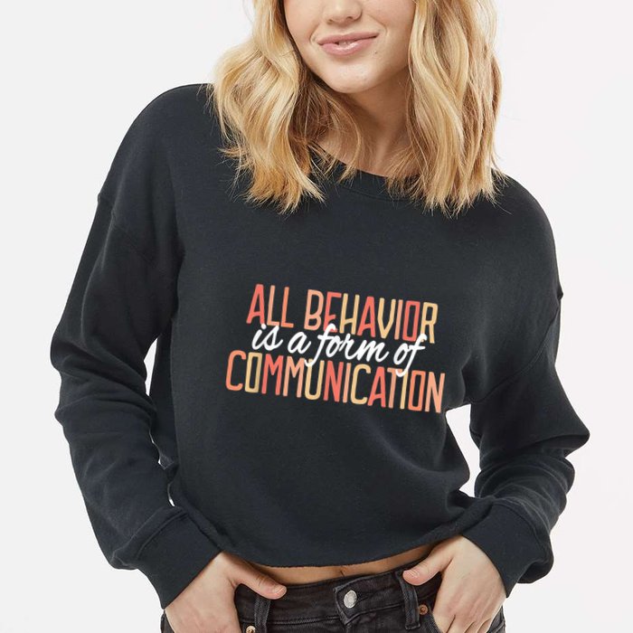 All Behavior Is a Form of Communication Neurodiversity Cropped Pullover Crew