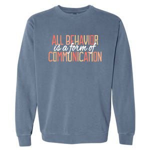 All Behavior Is a Form of Communication Neurodiversity Garment-Dyed Sweatshirt