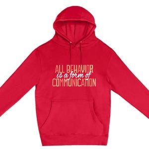 All Behavior Is a Form of Communication Neurodiversity Premium Pullover Hoodie