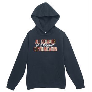 All Behavior Is a Form of Communication Neurodiversity Urban Pullover Hoodie