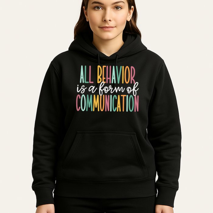 All Behavior Is A Form Of Communication Hoodie