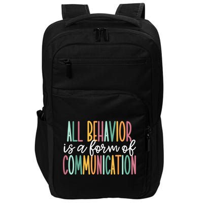 All Behavior Is A Form Of Communication Impact Tech Backpack