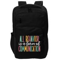 All Behavior Is A Form Of Communication Impact Tech Backpack