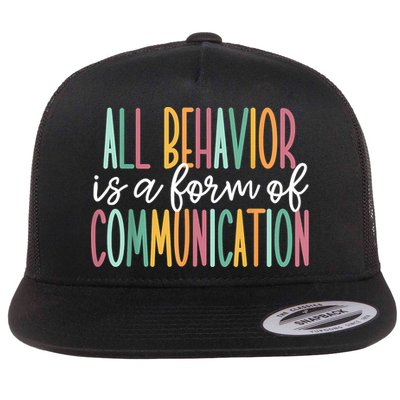 All Behavior Is A Form Of Communication Flatbill Hat
