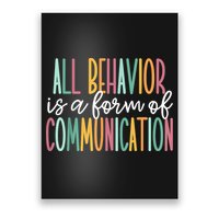 All Behavior Is A Form Of Communication Poster