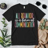 All Behavior Is A Form Of Communication Premium T-Shirt