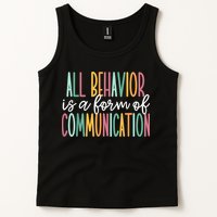 All Behavior Is A Form Of Communication Tank Top