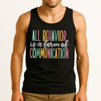 All Behavior Is A Form Of Communication Tank Top