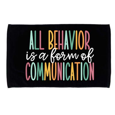 All Behavior Is A Form Of Communication Microfiber Hand Towel
