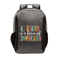 All Behavior Is A Form Of Communication Vector Backpack