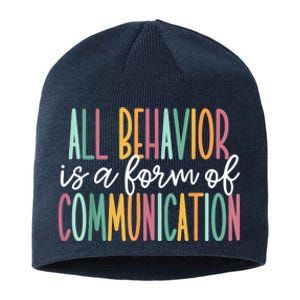 All Behavior Is A Form Of Communication Sustainable Beanie