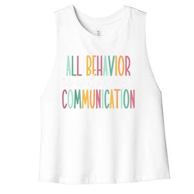 All Behavior Is A Form Of Communication Women's Racerback Cropped Tank