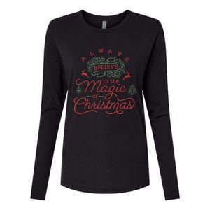 Always Believe In Magic Of Christmas Great Gift Womens Cotton Relaxed Long Sleeve T-Shirt