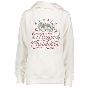 Always Believe In Magic Of Christmas Great Gift Womens Funnel Neck Pullover Hood