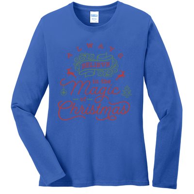 Always Believe In Magic Of Christmas Great Gift Ladies Long Sleeve Shirt